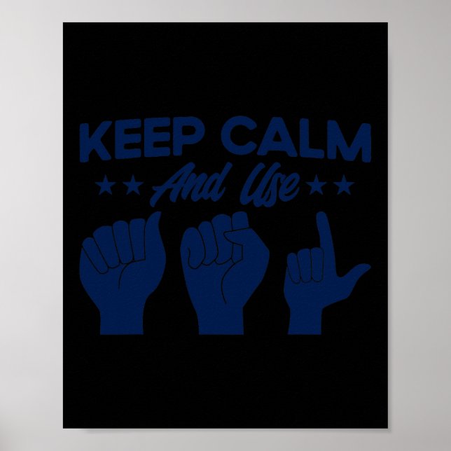 ASL Sign Language Keep Calm And Use ASL Deaf  (Front)