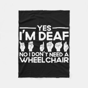 Asl Sign Language Yes I'm Deaf  Fleece Blanket
