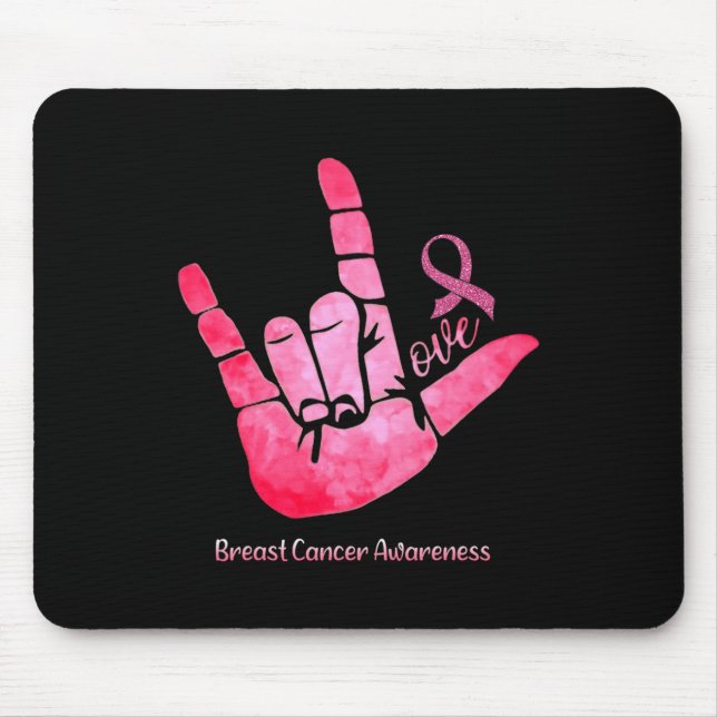 Asl Sign Love Breast Cancer Awareness Pink Ribbon  Mouse Pad (Front)