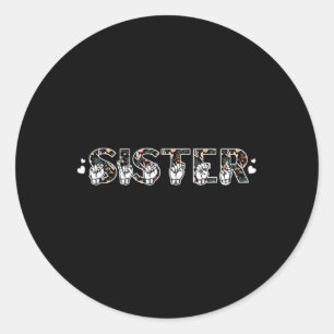 Asl Sister American Sign Language Deaf Awareness S Classic Round Sticker