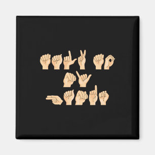ASL Talk to my Hands American Sign Language  Magnet