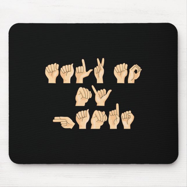 ASL Talk to my Hands American Sign Language  Mouse Pad (Front)