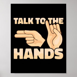 Asl Talk To The Hands American Sign Language 2