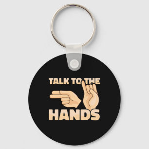 ASL Talk to the Hands American Sign Language 2 Key Ring