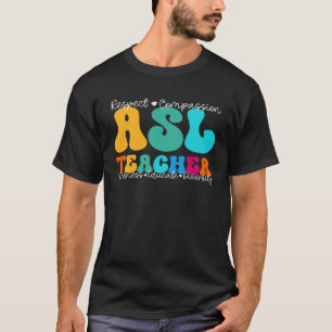 ASL Teacher Appreciation Week Back to School T-Shirt