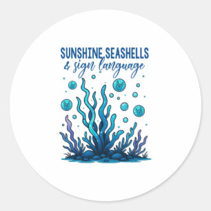 Asl Teacher Beach Vibes Sunshine Seashells And Sig Classic Round Sticker
