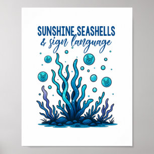 Asl Teacher Beach Vibes Sunshine Seashells And Sig Poster