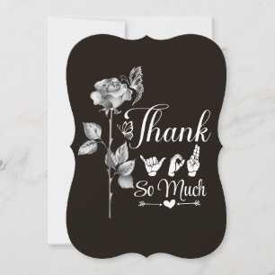 ASL "Thank You So Much" Thank You Card