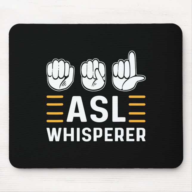 ASL Whisperer. ASL Awareness Hand Sign Language De Mouse Pad (Front)