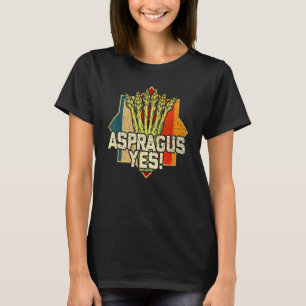Asparagus Yes Vegetable Gardener T-Shirt