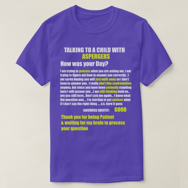 Aspergers Autism ADHD Processing delay How was you T-Shirt (Design Front)