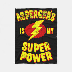 Asperger's Is My Super Power  Fleece Blanket