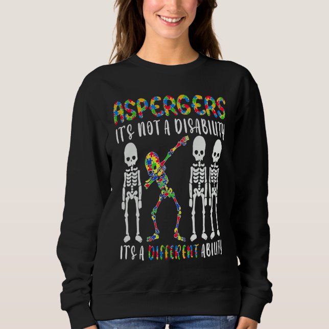 Aspergers is not a disability it's a different abi sweatshirt (Front)