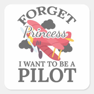 Aspirational Girls Gift Forget Princess I Want To Square Sticker