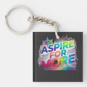 Aspire for More T-Shirt Key Ring