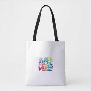 Aspire for More T-Shirt Tote Bag