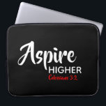ASPIRE HIGHER Black Inspirational Christian Laptop Sleeve<br><div class="desc">Inspirational message - Aspire Higher - with Scripture reference Colossians 3:2 "Set your mind on things above". A motivational message, simply yet stylishly displayed. Text is fully customisable, so you can personalise with your own favourite message and Scripture reference, or you can leave as it is. A great gift all...</div>