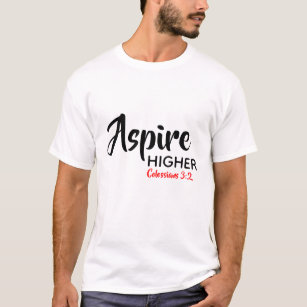ASPIRE HIGHER Inspirational Christian Scripture T-Shirt