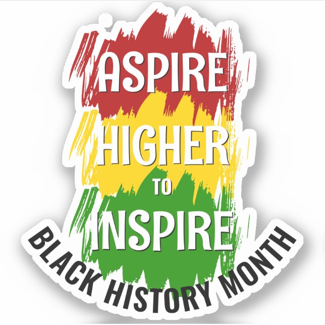 ASPIRE HIGHER TO INSPIRE Black History Month (Front)