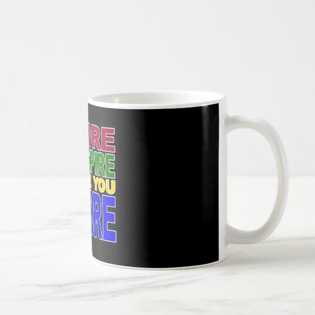 ASPIRE TO INSPIRE BEFORE YOU EXPIRE COFFEE MUG (Right)