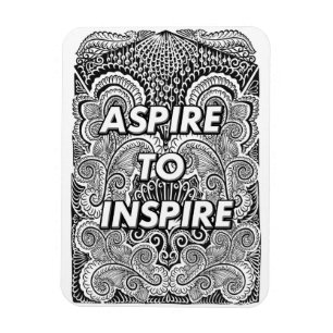ASPIRE TO INSPIRE - Positive Statement Quote Magnet