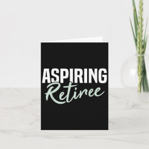 Aspiring Retiree Funny Retirement Gift Card