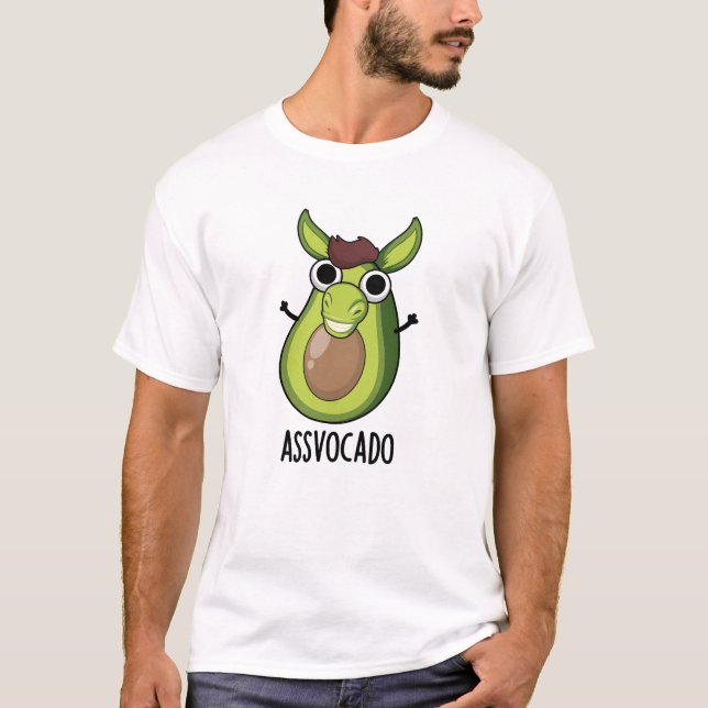 Ass-vocado Funny Avocado Pun  T-Shirt (Front)