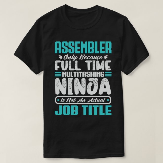 Assembler Job Title Profession Funny Assembling T-Shirt (Design Front)