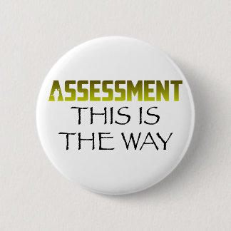 Assessment: This is the way button