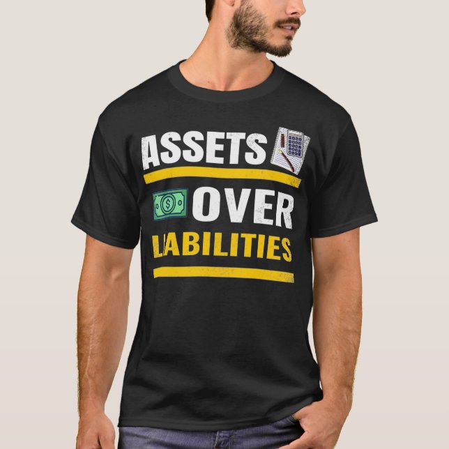 Assets Over Liabilities Accountant CPA Tax Season  T-Shirt (Front)