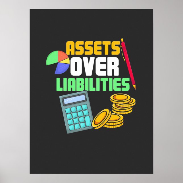 Assets Over Liabilities Poster (Front)