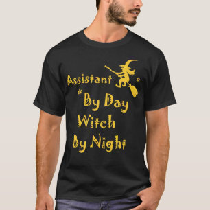 Assistant By Day Witch By Night  Funny Halloween P T-Shirt