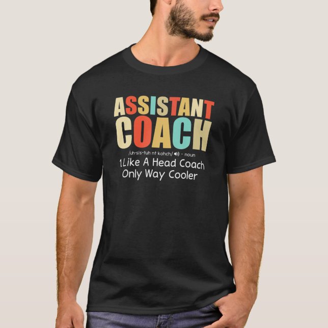 Assistant Coach Definition Professional Coaches Vi T-Shirt (Front)
