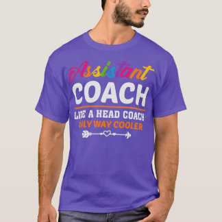 Assistant Coach Funny Sports Coaching gift assista T-Shirt