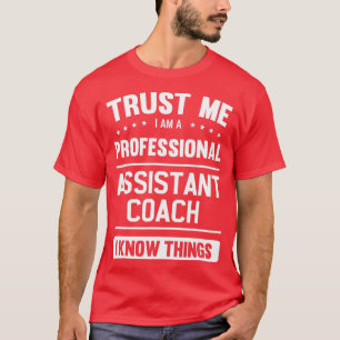 Assistant Coach Gift Idea Professional Coaches T-Shirt