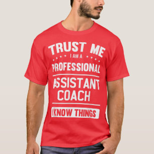 Assistant Coach T Gift Idea Professional Coaches T-Shirt