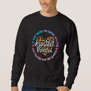 Assistant Director Appreciation Week Theater Nursi Sweatshirt