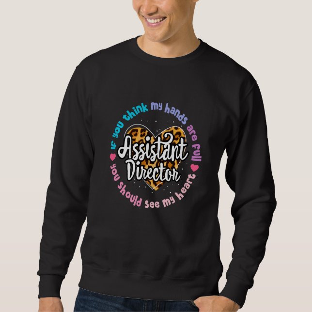 Assistant Director Appreciation Week Theater Nursi Sweatshirt (Front)