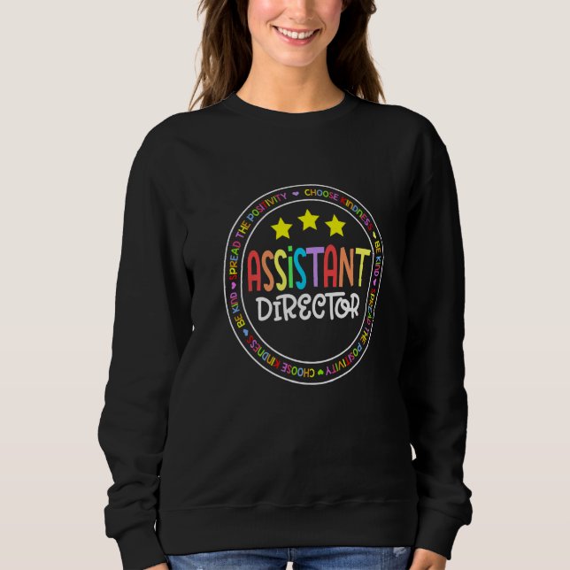 Assistant Director Appreciation Week Theater Nursi Sweatshirt (Front)