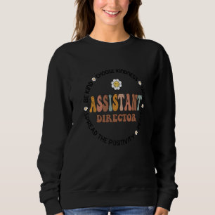 Assistant Director Appreciation Week Theater Nursi Sweatshirt