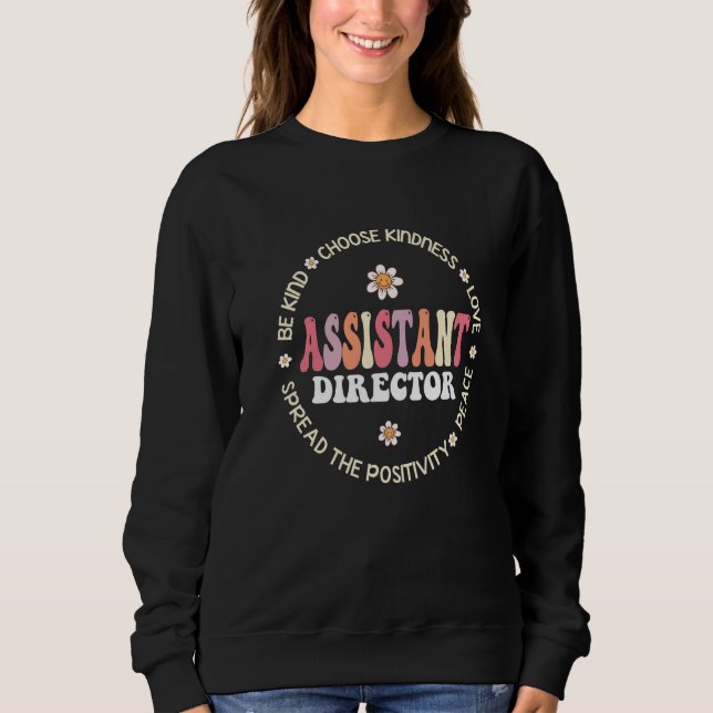 Assistant Director Appreciation Week Theater Nursi Sweatshirt (Front)