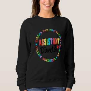 Assistant Director Appreciation Week Theater Nursi Sweatshirt