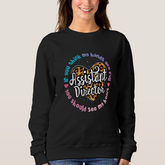 Assistant Director Appreciation Week Theater Nursi Sweatshirt (Front)