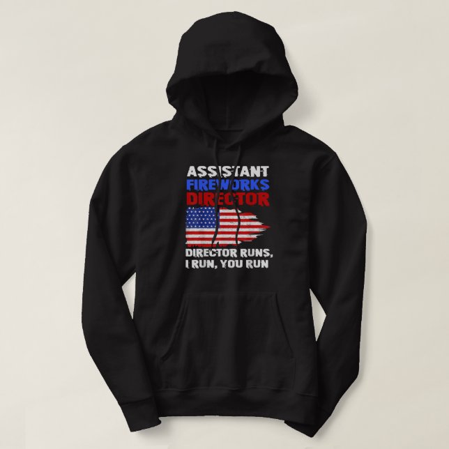 Assistant Fireworks Director Independence Day 4th  Hoodie (Design Front)