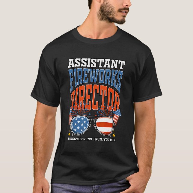 Assistant Fireworks Director Independence Day July T-Shirt (Front)