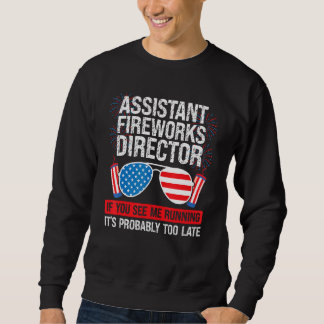 Assistant Fireworks Director Me Running Assistant  Sweatshirt