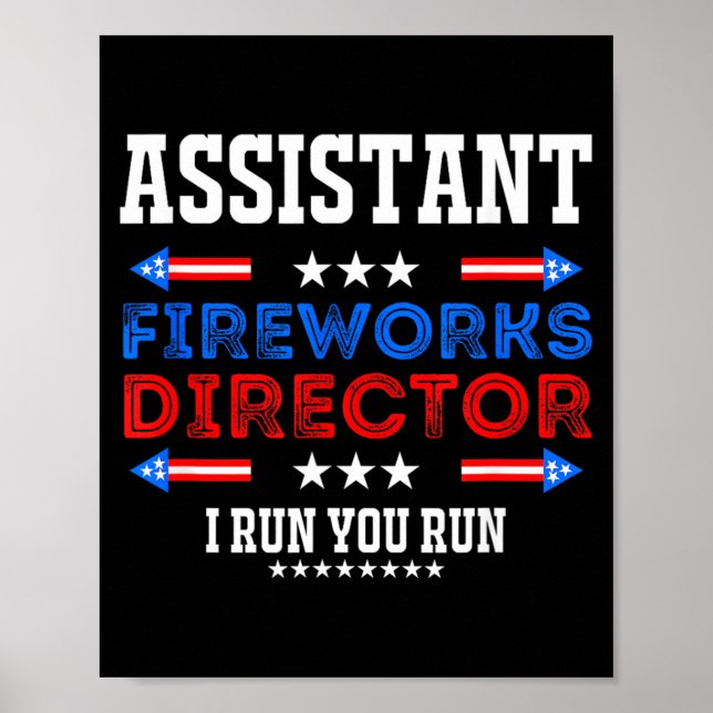 Assistant Fireworks Director USA Independence Day Poster (Front)