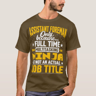 Assistant Foreman Job Title Funny Assistant Superv T-Shirt