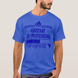 ASSISTANT GOLF PROFESSIONAL T-Shirt