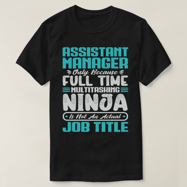 Assistant Manager Job Title professional work Gift T-Shirt (Design Front)
